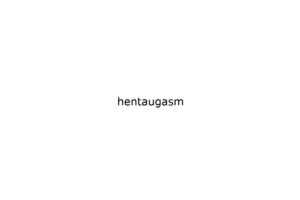 hentaugasm