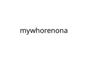 mywhorenona