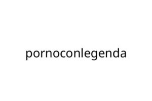 pornoconlegenda