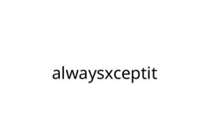 alwaysxceptit